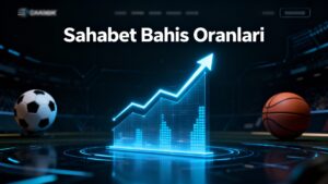 Sahabet Bahis Oranları