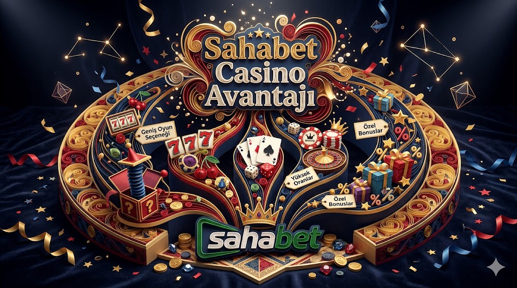 Sahabet Casino Avantajı